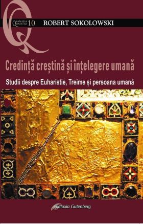 Credinta crestina si intelegere umana | Robert Sokolowski