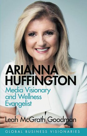 Arianna Huffington | Leah McGrath Goodman