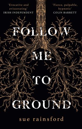 Follow Me To Ground | Sue Rainsford