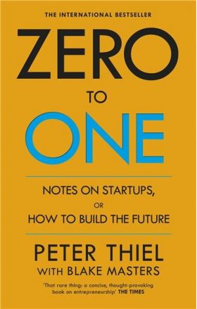 Zero to One | Blake Masters, Peter Thiel