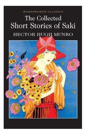 The Collected Short Stories of Saki | Hector Hugh Munro