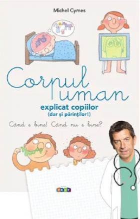 Corpul uman explicat copiilor (dar si parintilor) | Michael Cymes