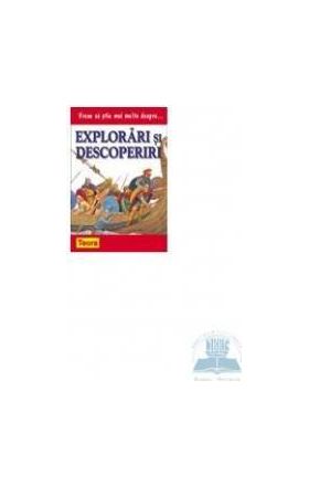 Vreu sa stiu mai multe despre... explorari si descoperiri - Philip Brooks