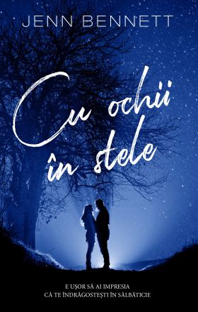 Cu ochii in stele | Jenn Bennett