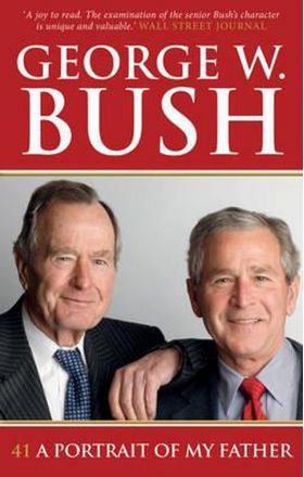 41 - A Portrait of My Father | George W. Bush