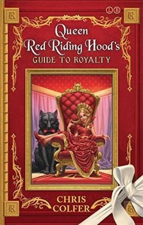 Queen Red Riding Hood's Guide to Royalty | Chris Colfer