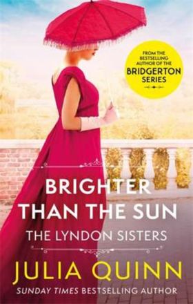 Brighter Than The Sun | Julia Quinn