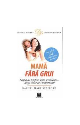 Mama fara griji - Rachel Macy Stafford