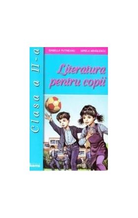 Literatura pentru copii cls 2 - Isabella Putineanu Mirela Mihailescu