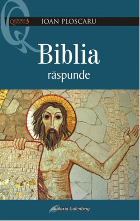 Biblia raspunde | Ioan Ploscaru