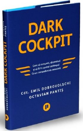 Dark Cockpit | Emil Dobrovolschi, Octavian Pantis