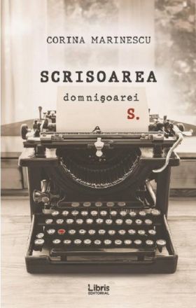 Scrisoarea domnisoarei S. | Corina Marinescu