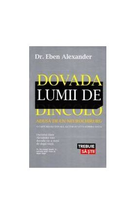 Dovada lumii de dincolo - Eben Alexander