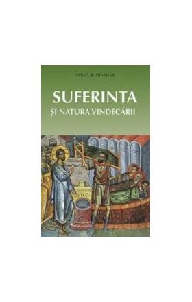 Suferinta si natura vindecarii - Daniel B. Hinshaw