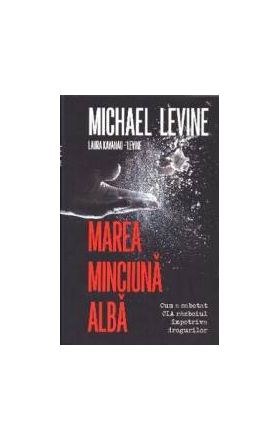 Marea minciuna alba - Michael Levine