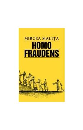 Homo fraudens - Mircea Malita
