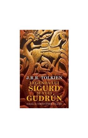 Legenda lui Sigurd si a lui Gudrun - J.R.R. Tolkien