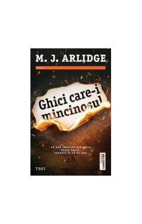 Ghici care-i mincinosul - M.J. Arlidge