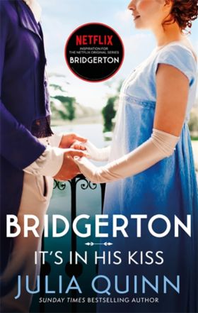 Bridgerton: It's In His Kiss | Julia Quinn