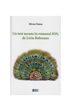 Un text ascuns in romanul ION de Liviu Rebreanu | Mircea Tomus