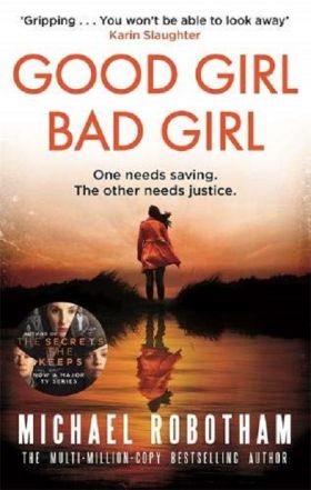 Good Girl, Bad Girl | Michael Robotham