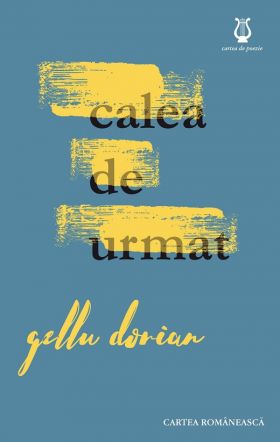 Calea de urmat | Gellu Dorian