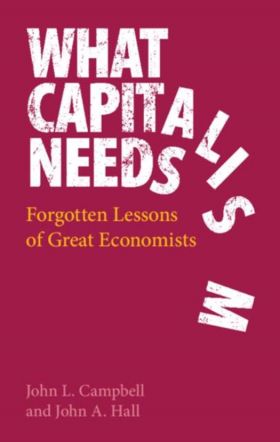 What Capitalism Needs | John L. Campbell, John A. Hall