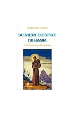 Scrieri despre isihasm - Jean-Yves Leloup