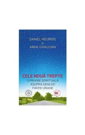 Cele noua trepte Ed.2 - Daniel Meurois Anne Givaudan