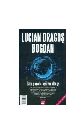 Cand penele rosii vor plange - Lucian-Dragos Bogdan