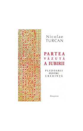 Partea vazuta a iubirii - Nicolae Turcan