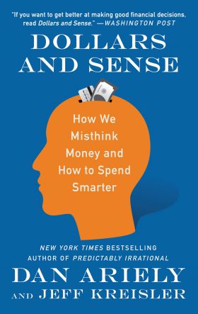 Dollars and Sense | Jeff Kreisler, Dr Dan Ariely
