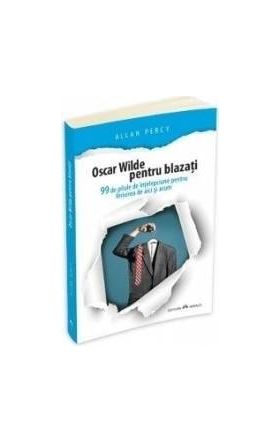 Oscar Wilde pentru blazati - Allan Percy