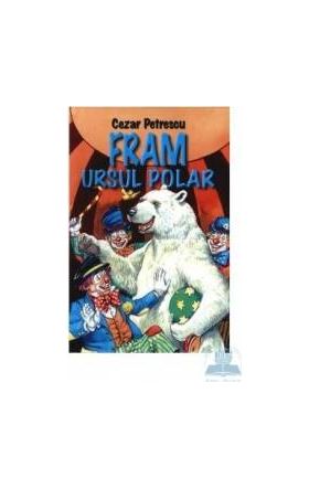 Fram ursul polar - Cezar Petrescu