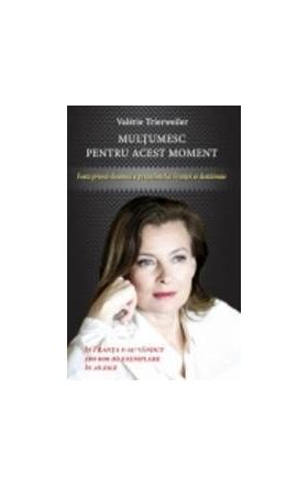 Multumesc Pentru Acest Moment - Valerie Trierweiler