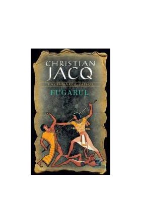Fugarul - Christian Jacq