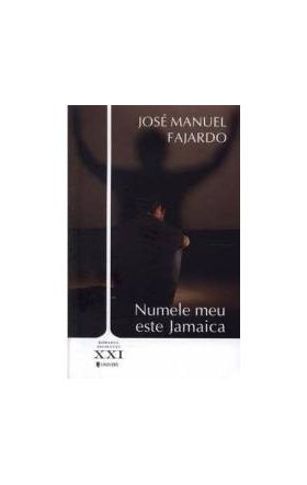 Numele meu este Jamaica - Jose Manuel Fajardo