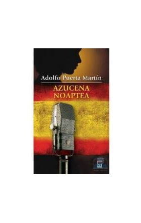 Azucena noaptea - Adolfo Puerta Martin