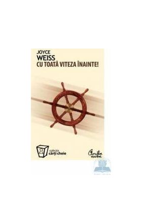 Cu toata viteza inainte - Joyce Weiss