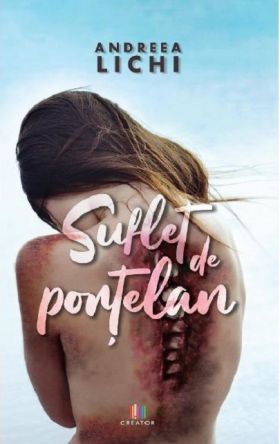 Suflet de portelan | Andreea Lichi