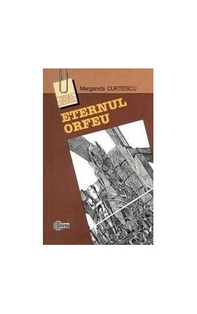 Eternul Orfeu - Margareta Curtescu