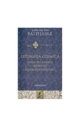 Liturghia Cosmica - Hans Urs von Balthasar