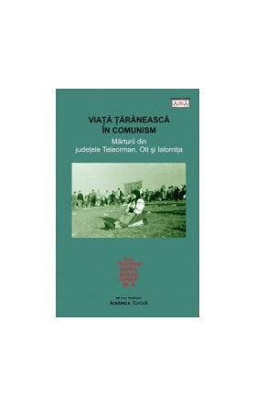 Viata taraneasca in comunism - Nicolae Dragusin