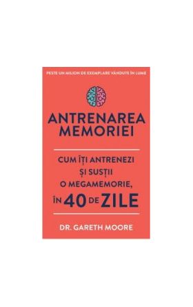 Antrenarea memoriei - Dr. Gareth Moore