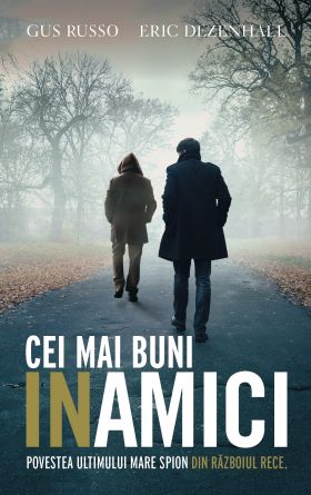 Cei mai buni inamici | Gus Russo, Eric Duzenhall