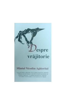 Despre Vrajitorie - Sfantul Nicodim Aghioritul