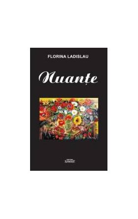 Nuante - Florina Ladislau