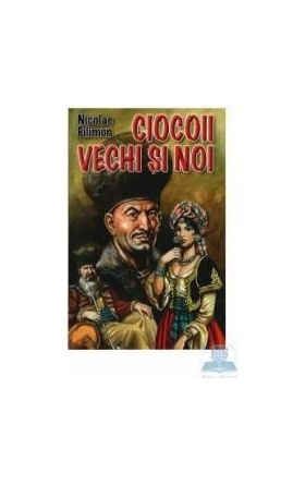 Ciocoii vechi si noi - Nicolae Filimon