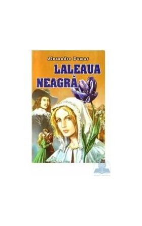 Laleaua neagra - Alexandre Dumas