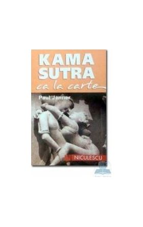 Kama Sutra ca la carte - Paul Jenner